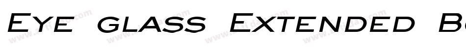 Eye glass Extended Bold Italic字体转换